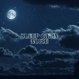 Sleep Cabin Noise