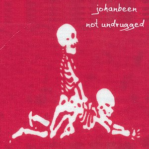Not Undrugged