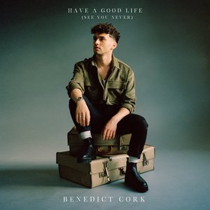 Have a Good Life (See You Never)
