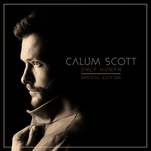 Only Human (Special Edition) by Calum Scott