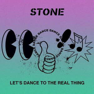 Let's Dance To The Real Thing by Stone