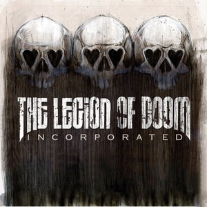 Incorporated by The Legion of Doom