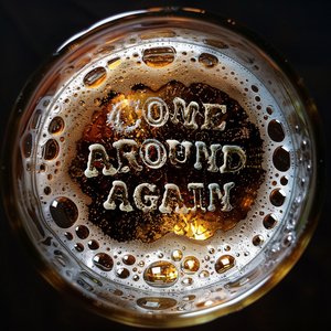 Come Around Again