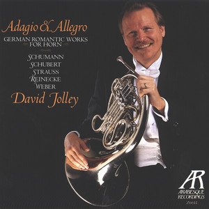 German Romantic Works for Horn - Schumann, Schubert, Strauss, Reinecke & Weber