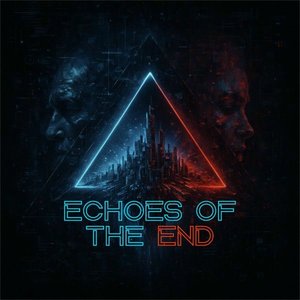 Echoes of the End