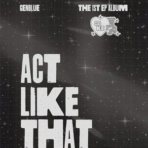 ACT LIKE THAT