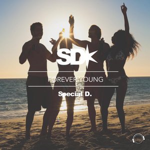 Special D. - Forever Young Lyrics - Zortam Music