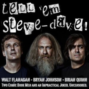 Tell 'em Steve Dave! - SModcast.com by Bry and Walt and Q