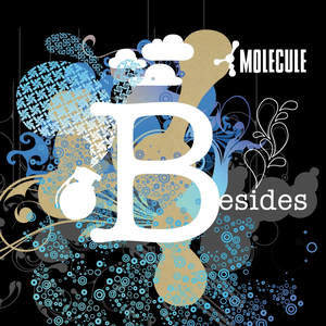 Besides by Molecule