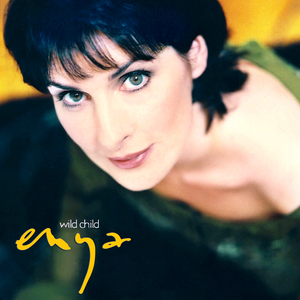 Wild Child by Enya
