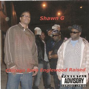 Chicago Born Englewood Raised