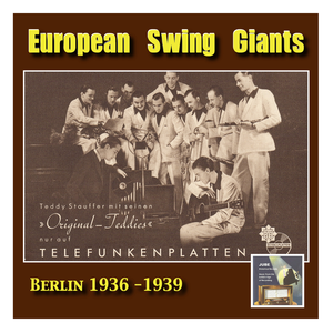 European Swing Giants, Vol. 8: Teddy Stauffer & His Original Teddies, Vol. 1 (Recorded 1936-1939) by Matty Malneck