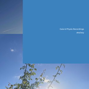 Gaia & Physis Recordings