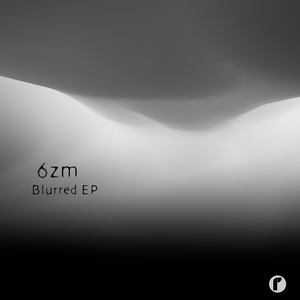 Blurred EP by 6zm