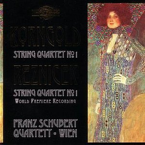 Korngold & Reznicek String Quartets