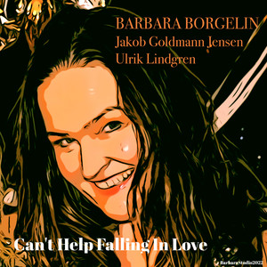 Can't Help Falling in Love by Barbara Borgelin