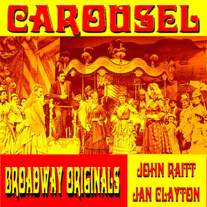 Carousel Broadway Originals by Original Broadway Cast