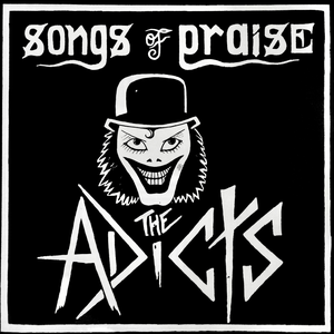 Songs of Praise de The Adicts