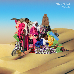 Agadez by Etran de L'AÏr