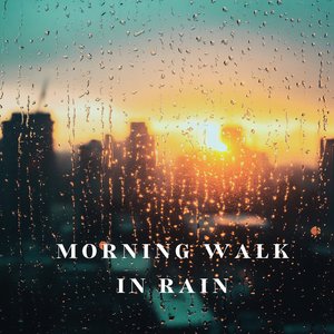 Morning Walk in Rain