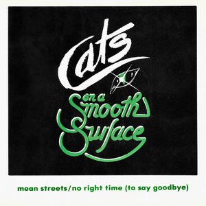 Mean Streets / No Right Time (to Say Goodbye)