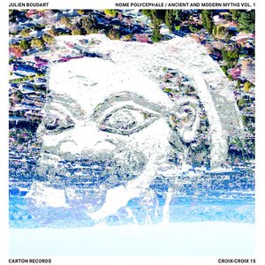 Nome Polycephale / Ancient and Modern Myths Vol. 1
