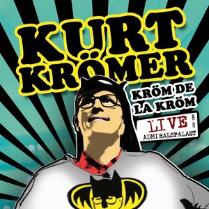 Kröm De La Kröm - Live Aus Dem Admiralspalast