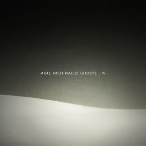 Ghosts I-IV by Nine Inch Nails