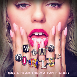 Mean Girls (Music From The Motion Picture) by Reneé Rapp