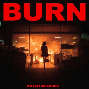 Dutch Melrose - BURN - Zortam Music