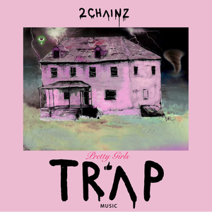 Pretty Girls Like Trap Music album cover