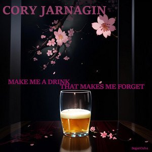 Make Me a Drink That Makes Me Forget - Single