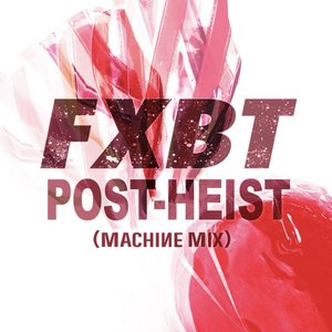 Post Heist (Machine Mix)