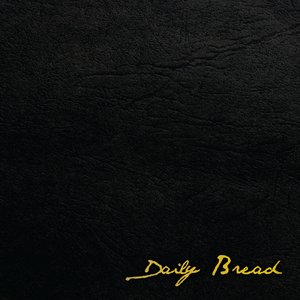 Daily Bread [Explicit]