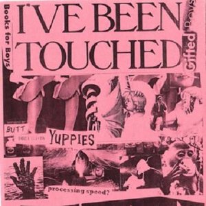 I've Been Touched