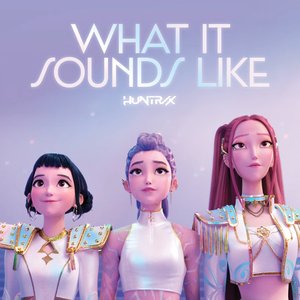 What It Sounds Like