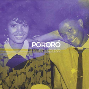 Por Los Dos by Pororó