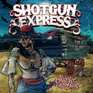 Gypsy Blues by Shotgun Express