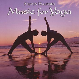 Music for Yoga by Steven Halpern