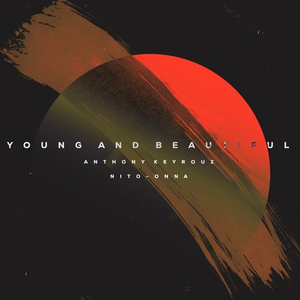Young And Beautiful (Afro House Version) by Anthony Keyrouz