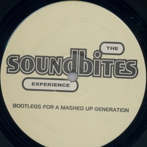 The Soundbites Experience: Bootlegs for a Mashed Up Generation