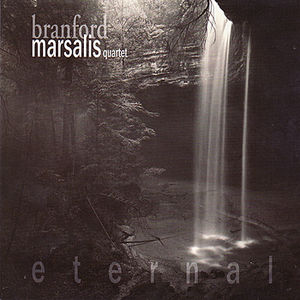 Eternal by Branford Marsalis Quartet