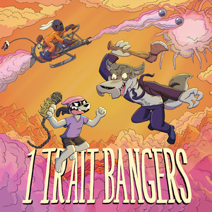 1 trait bangers by 1 Trait Danger