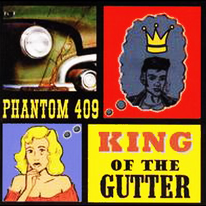 King of the Gutter by Phantom 409