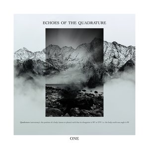 Echoes Of The Quadrature - One