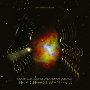 The Alchemist Manifesto by Ocote Soul Sounds & Adrian Quesada