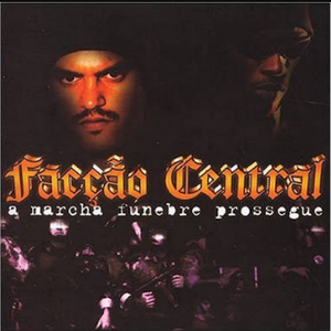 A Marcha Funebre Prossegue by Facção Central