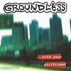 ...With Your Girlfriend