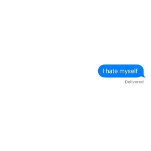 I Hate Myself