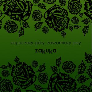 Zahuczały góry, zaszumiały lasy